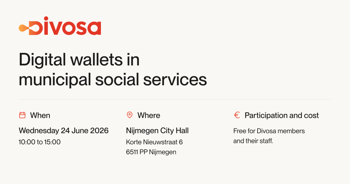 Divosa meeting on digital wallets in municipal social services. Wednesday 24 June 2026, 10:00 to 15:00, Nijmegen City Hall, Korte Nieuwstraat 6, 6511 PP Nijmegen. Free for Divosa members and their staff.